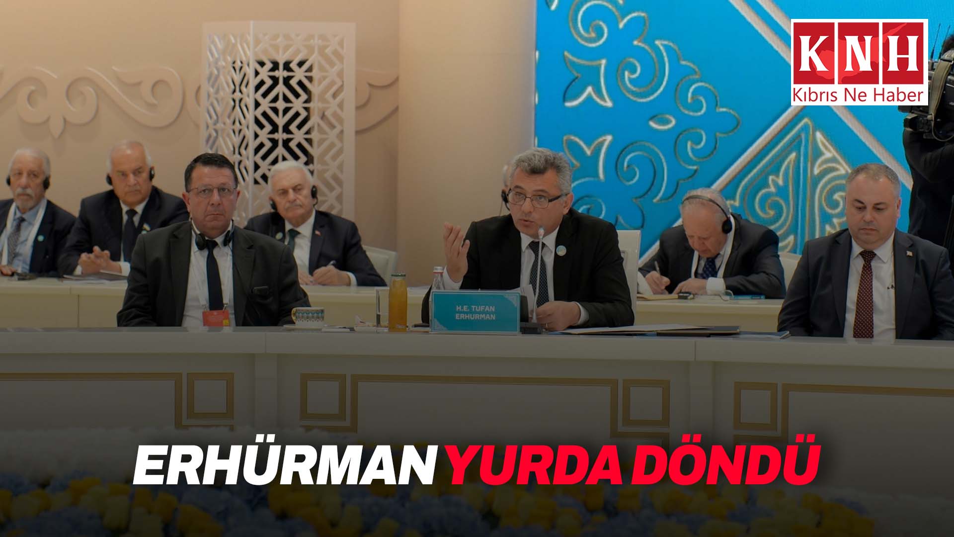 Kazakistan’daki TDT zirvesine katılan Cumhurbaşkanı Erhürman yurda döndü