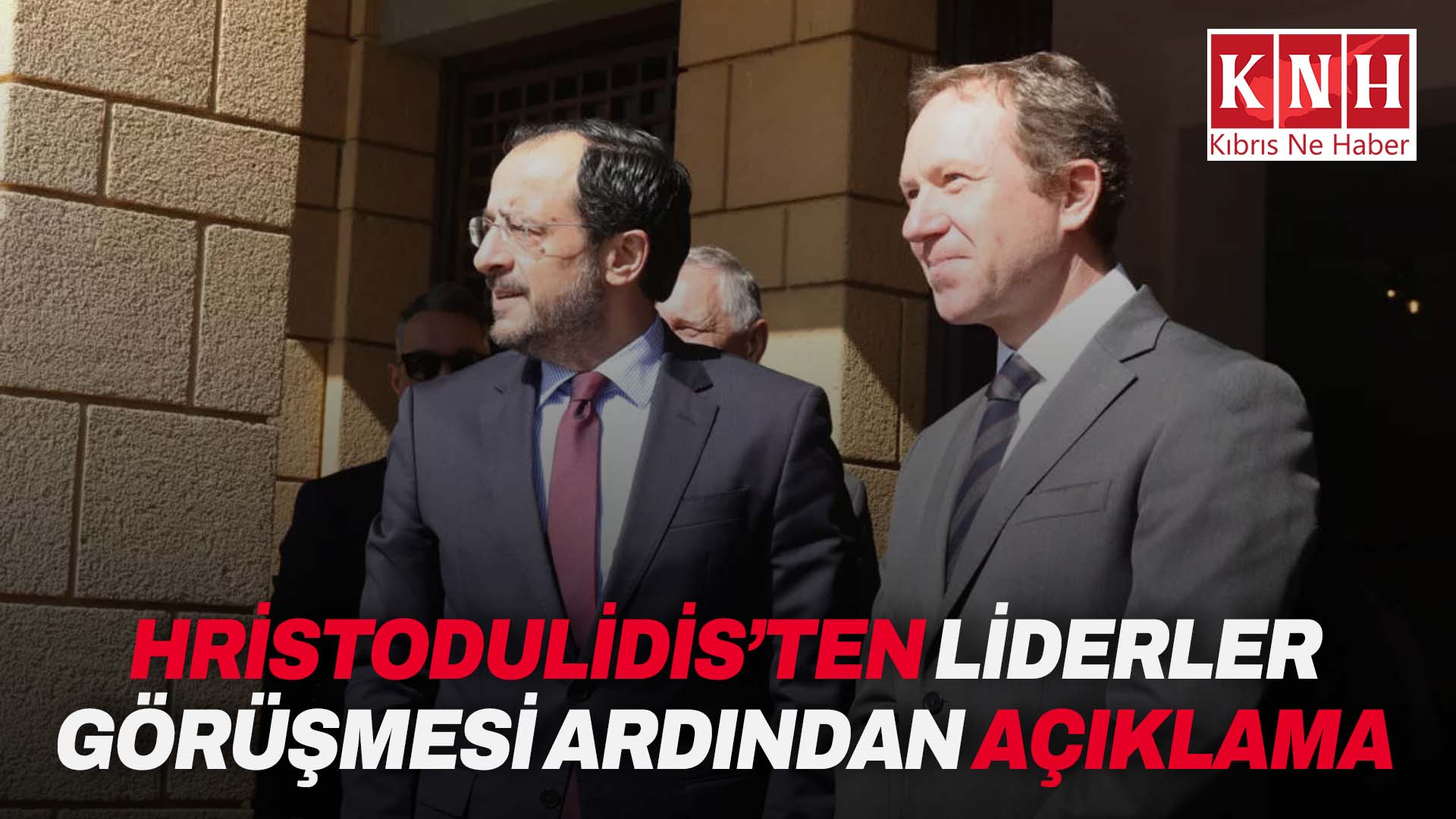 Hristodulidis, liderler görüşmesi ardından açıklama yaptı