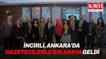 İncirli, Ankara’da gazetecilerle bir araya geldi