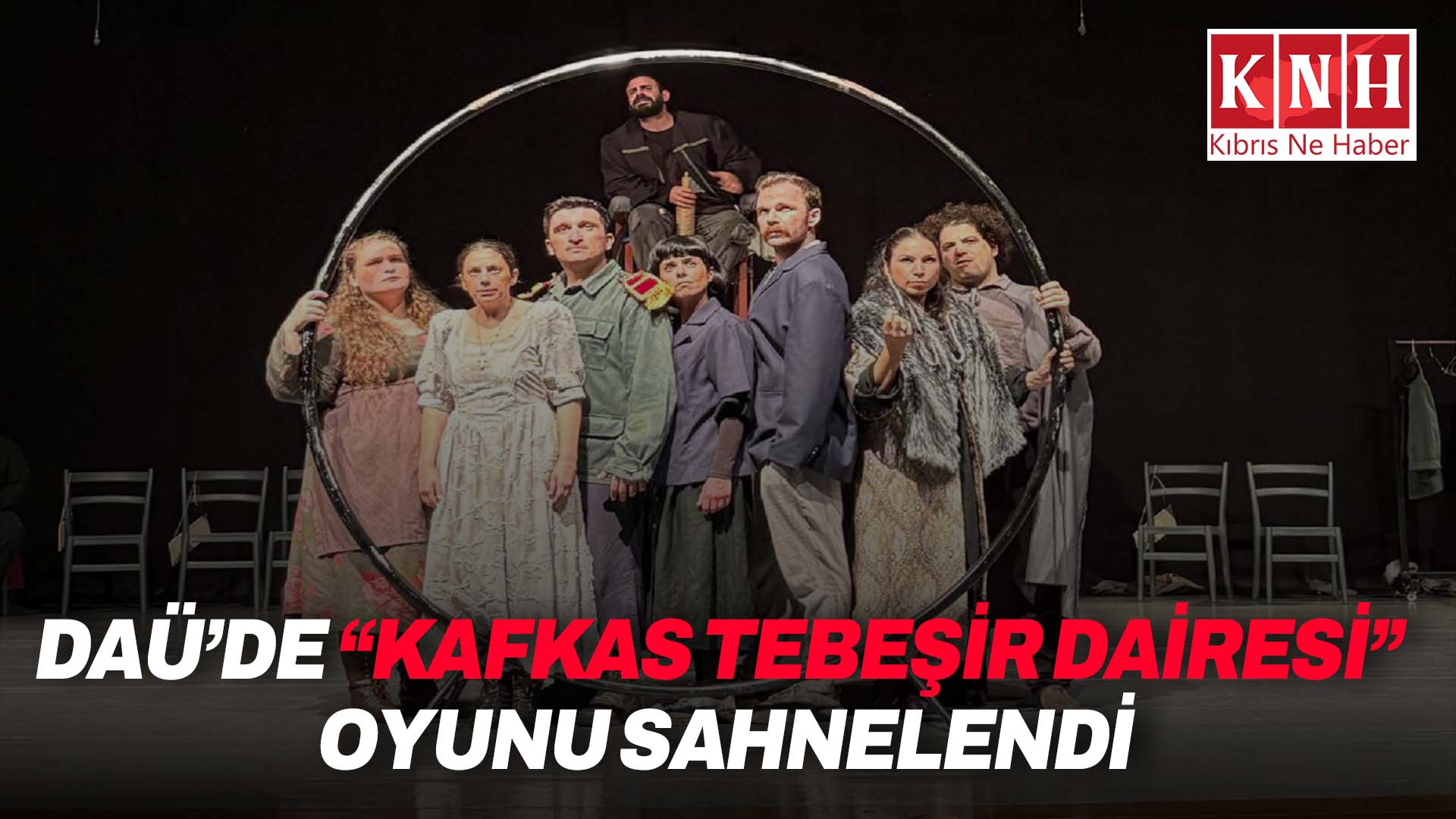 “Kafkas Tebeşir Dairesi” oyunu sahnelendi