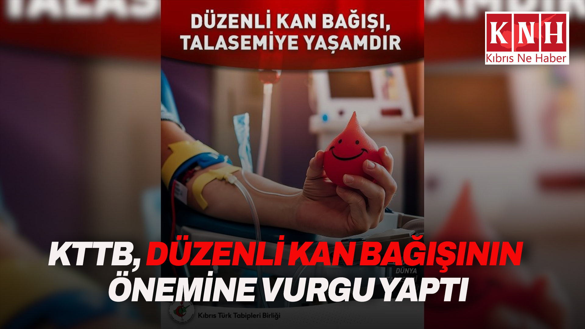 KTTB, düzenli kan bağışının önemine vurgu yaptı