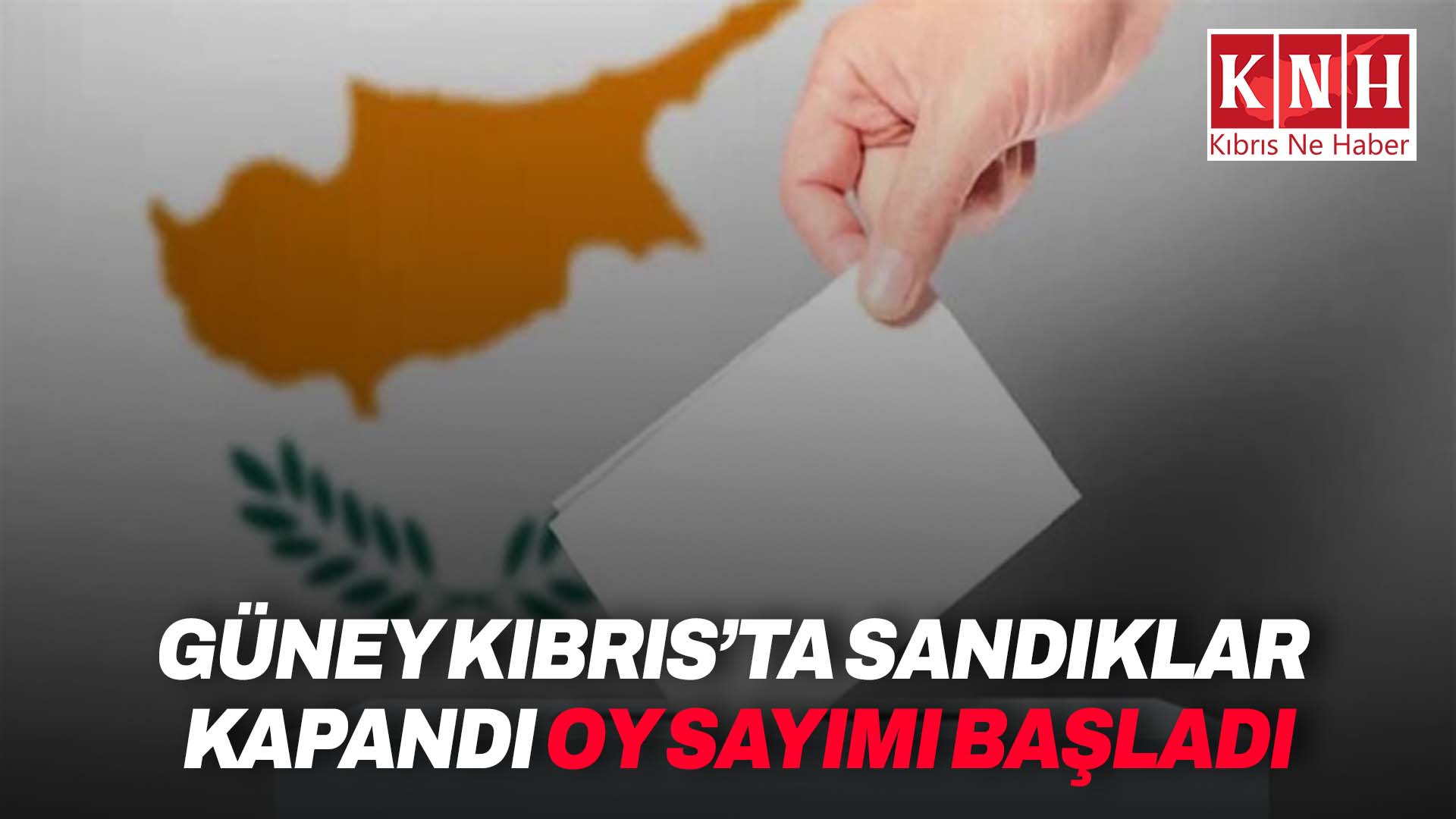 Güney Kıbrıs’ta sandıklar kapandı, oy sayımı başladı