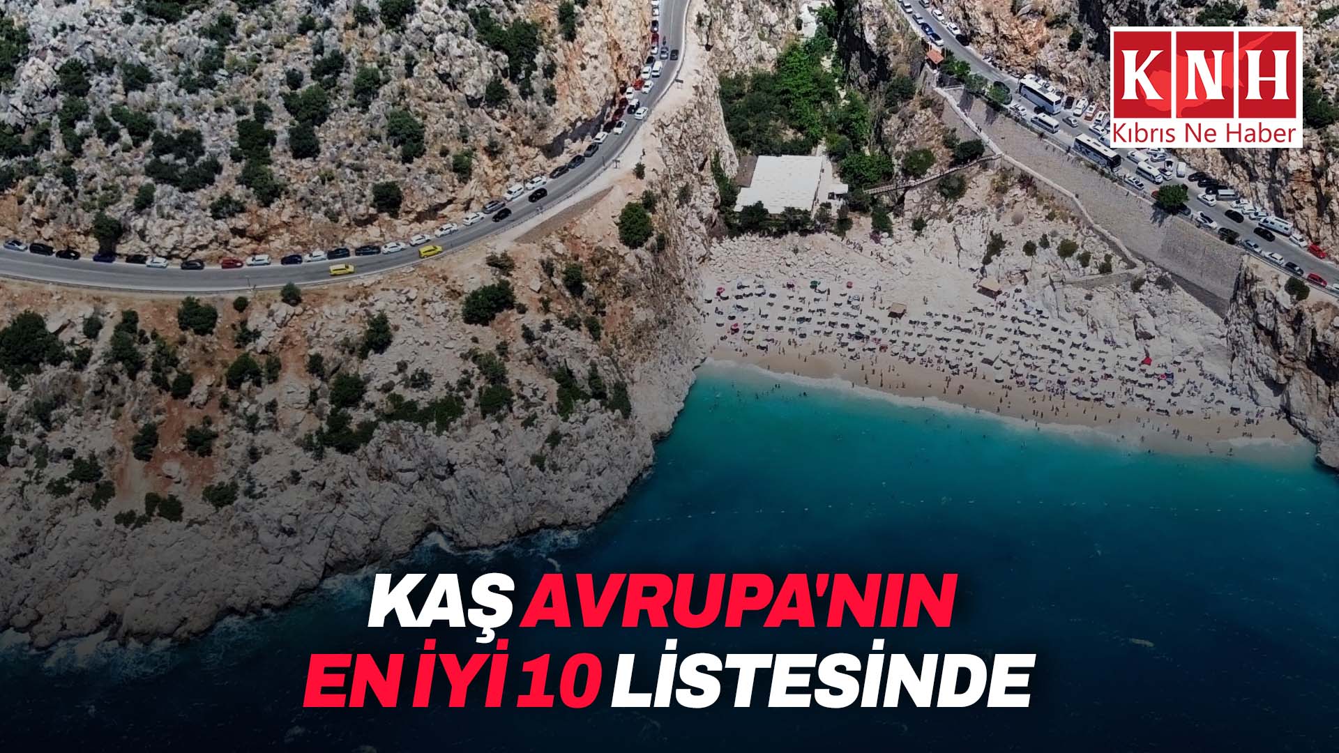 Kaş’ın Kaputaş plajı Avrupa’nın en iyi 10 listesinde