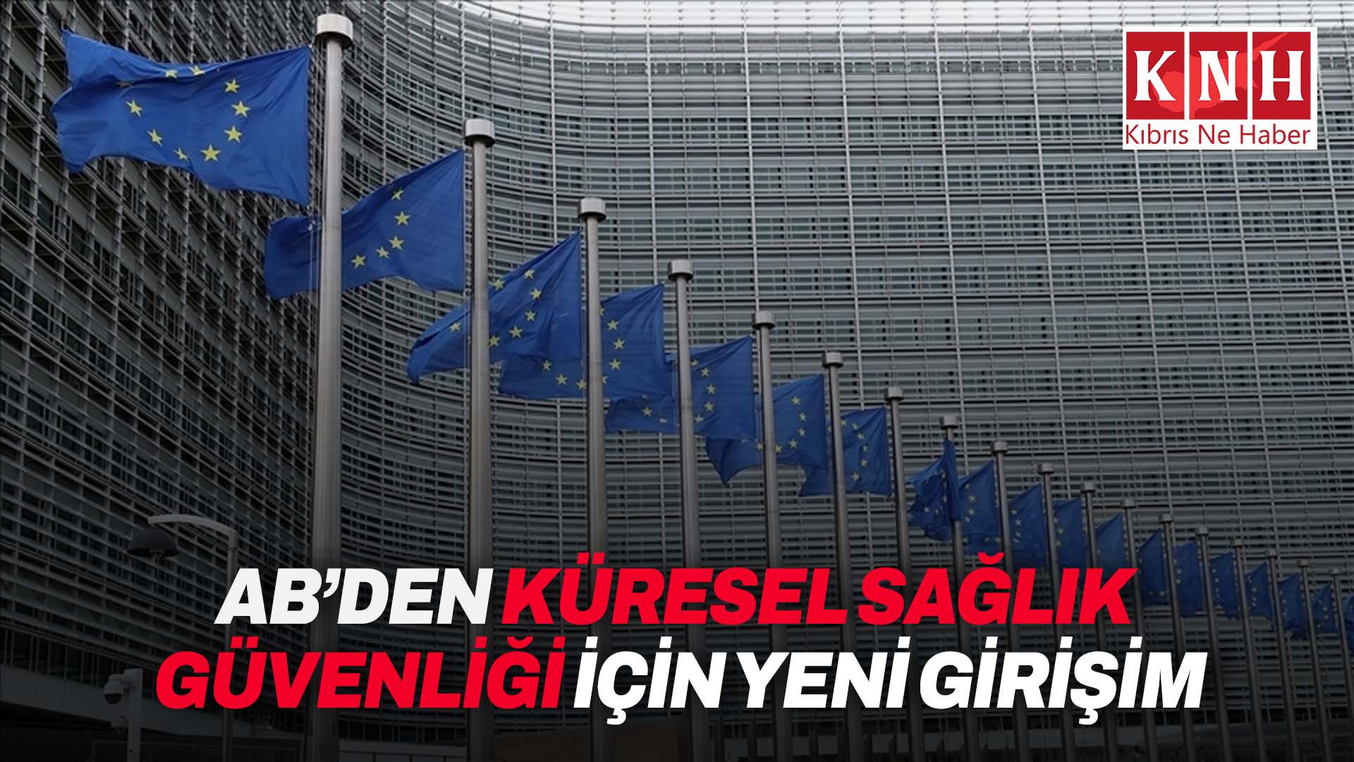 AB Komisyonu’ndan küresel sağlık güvenliği için yeni girişim