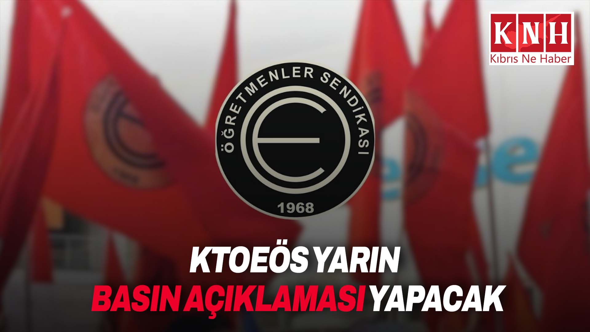 KTOEÖS yarın basın açıklaması yapacağını duyurdu