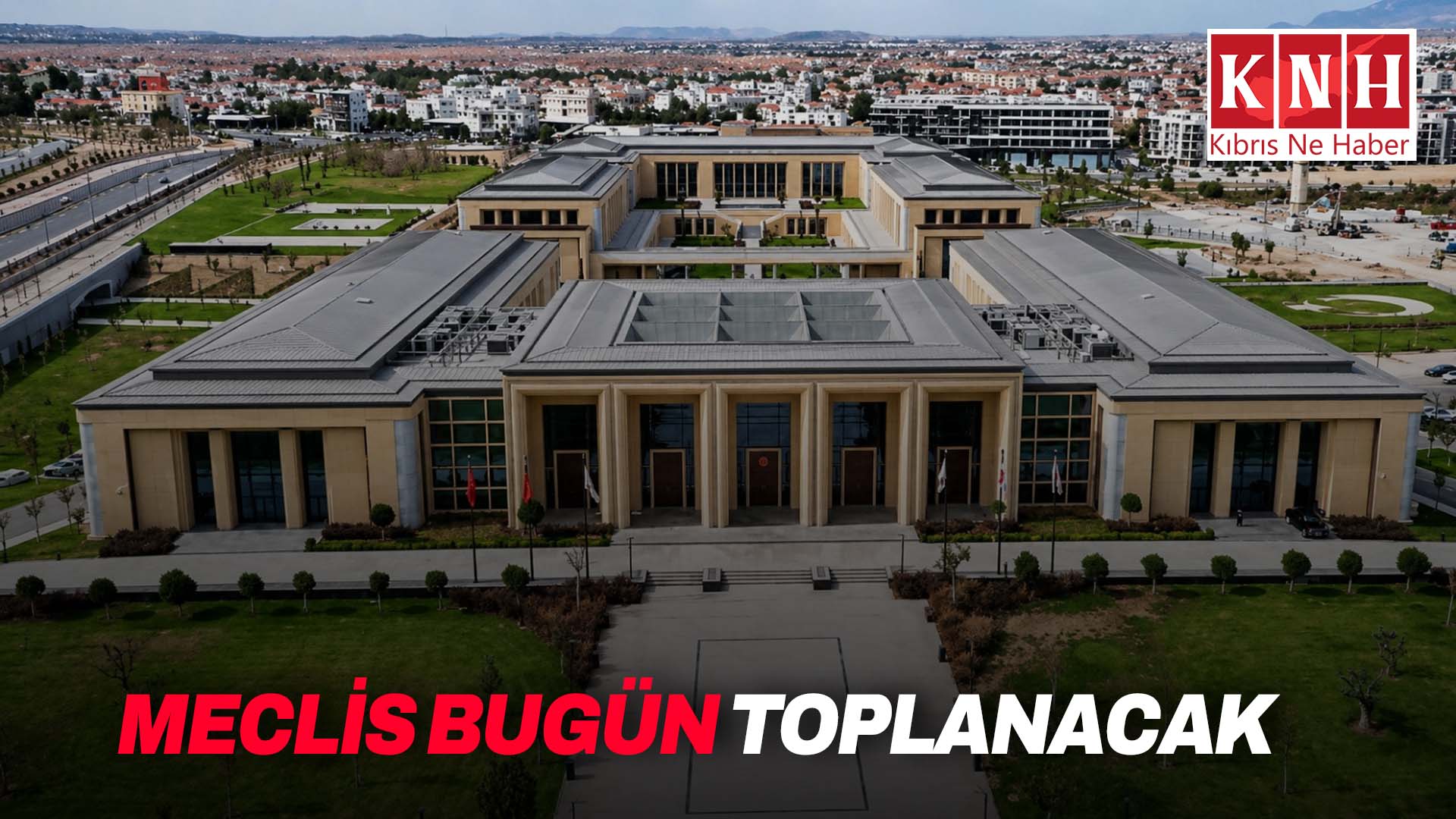Meclis Genel Kurulu toplanıyor