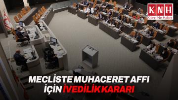 Muhaceret Yasa Tasarısı ile Yurt Dışındaki İtibari Paraların Ekonomiye Kazandırılması Yasa Tasarısı’nın ivediliği onaylandı