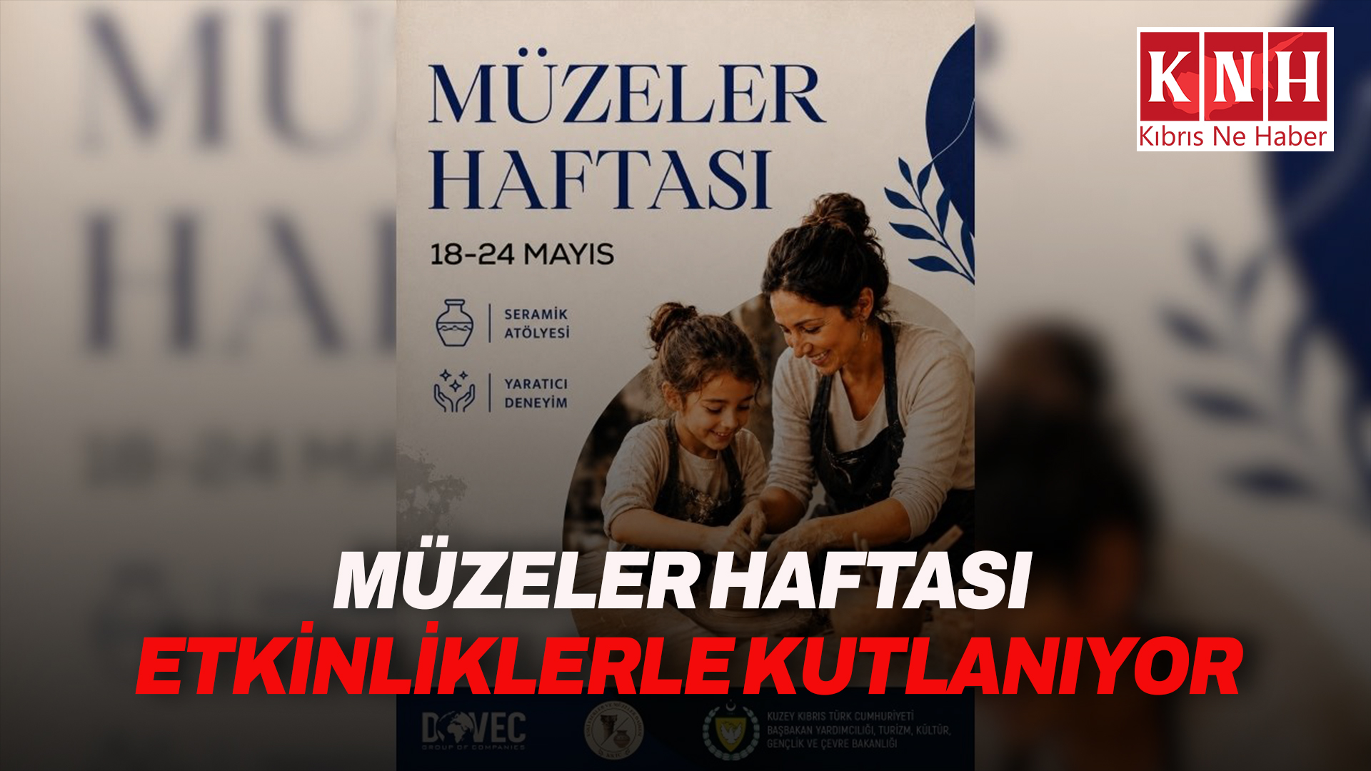 Eski Eserler ve Müzeler Dairesi, “Müzeler Haftası” kapsamında etkinlikler düzenleyecek