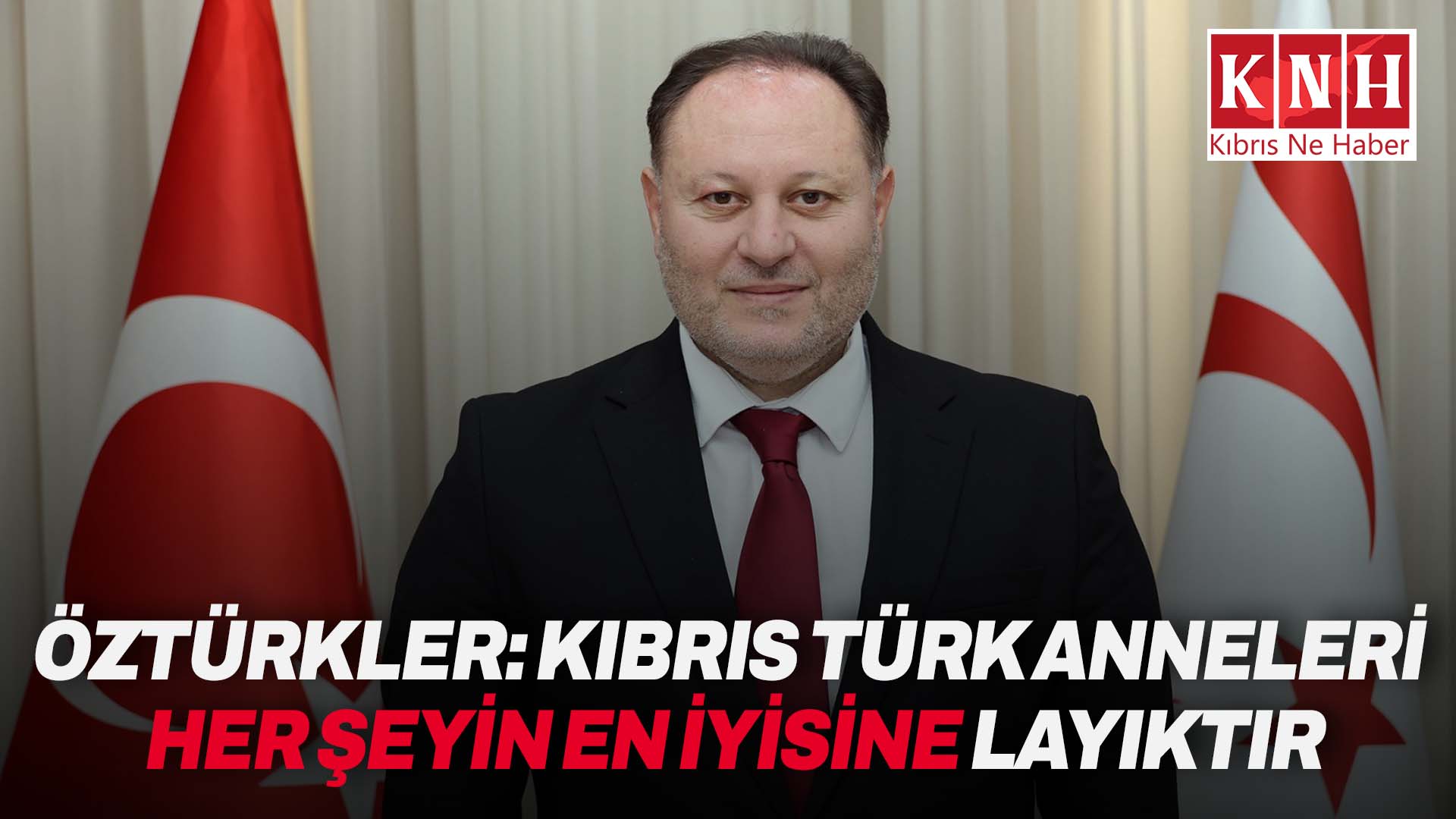 Meclis Başkanı Öztürkler: “Kıbrıs Türk anneleri her şeyin en iyisine layıktır”