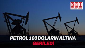 Petrol 100 doların altına geriledi