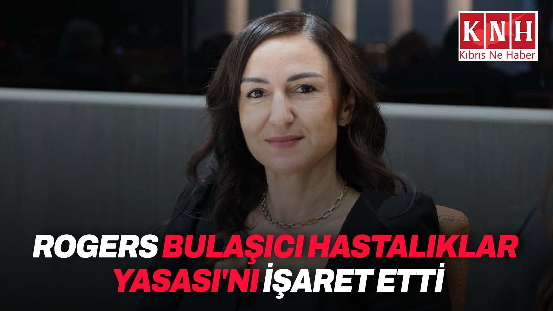 Jale Refik Rogers’tan Ebola uyarısı
