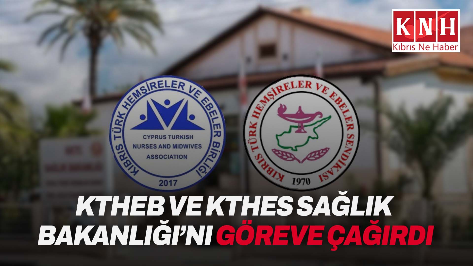 KTHEB ve KTHES, sağlık merkezlerindeki güvenlik önlemleri konusunda Sağlık Bakanlığı’nı göreve çağırdı