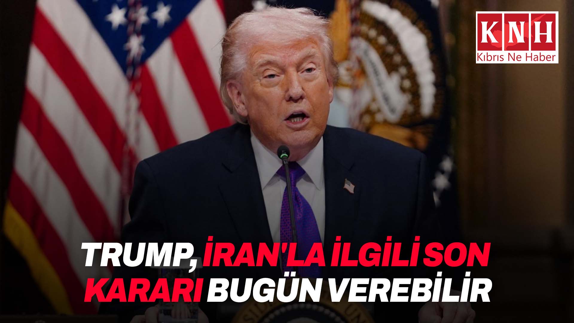 ABD Başkanı Trump, İran’la ilgili son kararı bugün verebileceğini açıkladı