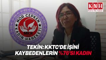 Serpil Tekin: “KKTC’de İşini Kaybedenlerin %76’sı Kadın”