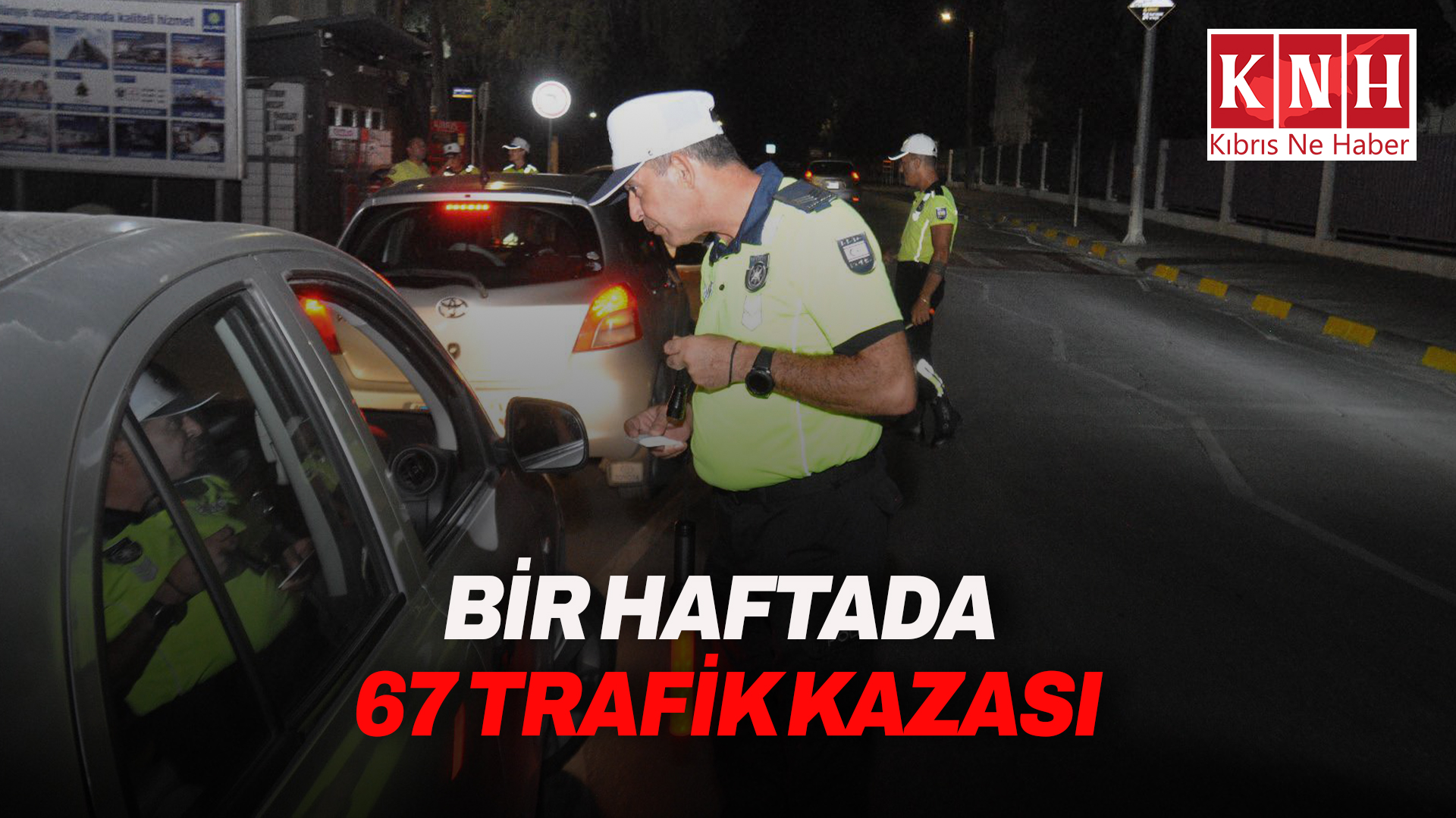 Bir haftada 67 trafik kazası: 31 kişi yaralandı