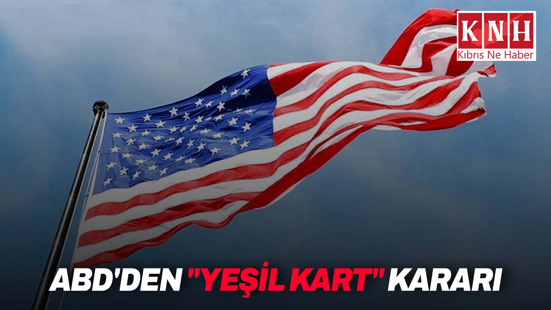 ABD’den, “yeşil kart” almak isteyenlerin yalnızca kendi ülkelerinden başvurabileceği kararı