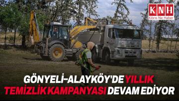 Gönyeli–Alayköy’de Yıllık Temizlik Kampanyası sahada yoğun şekilde devam ediyor