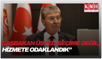Üstel: “Seçime değil hizmete odaklandık”