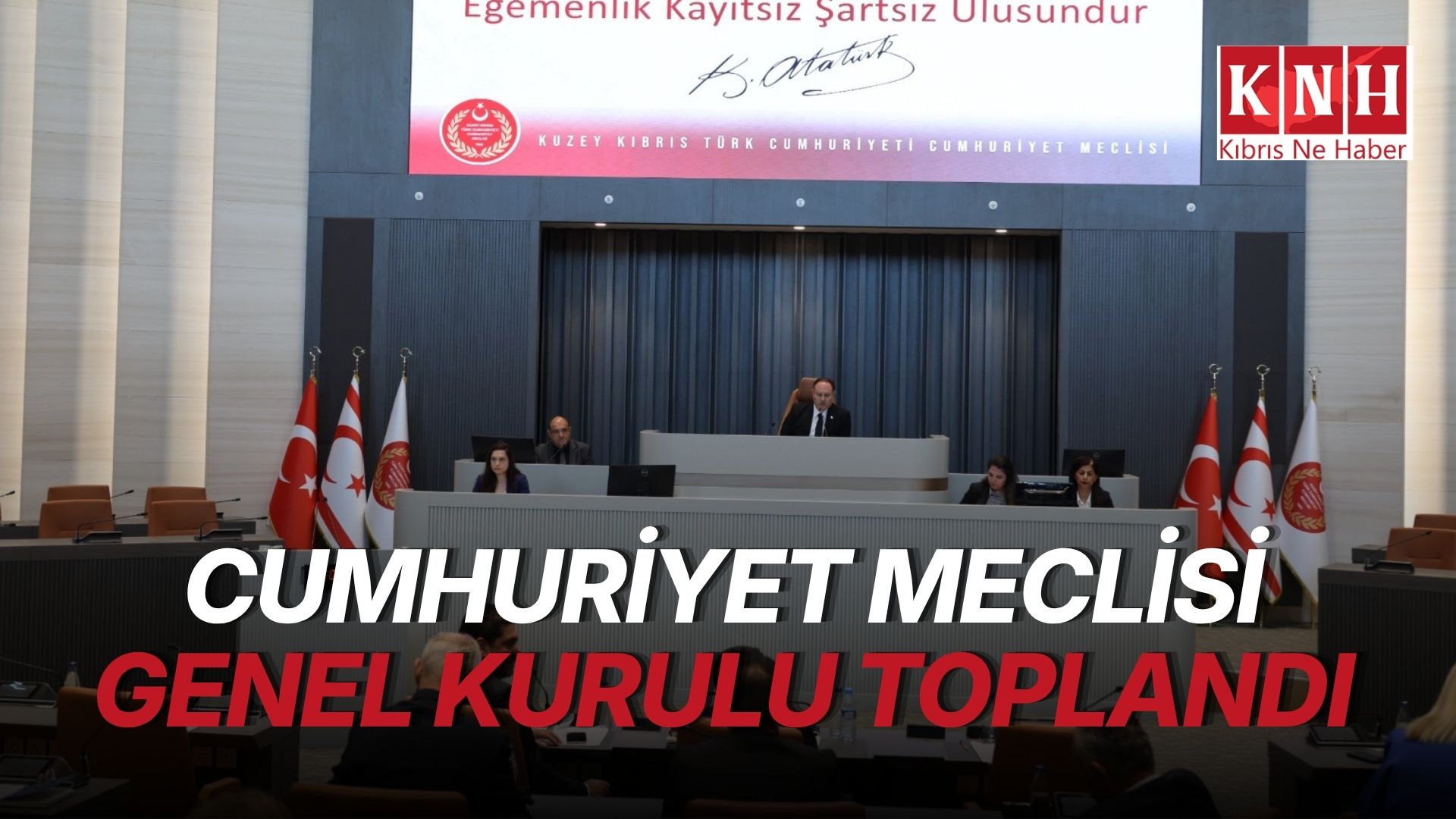 Cumhuriyet Meclisi Genel Kurulu toplandı
