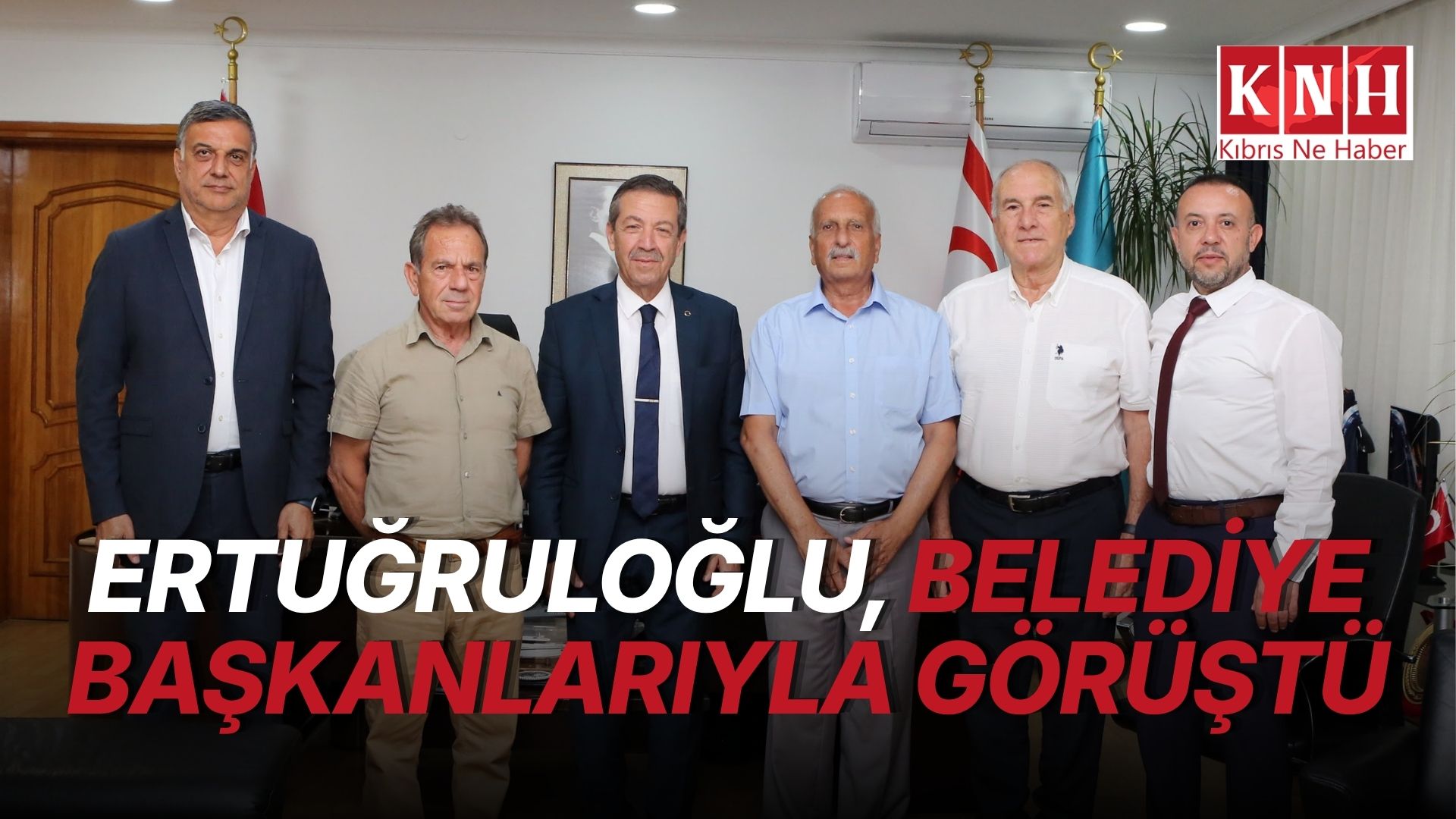 Ertuğruloğlu, Kıbrıs Türk Belediye Başkanları Derneği yönetimini kabul etti