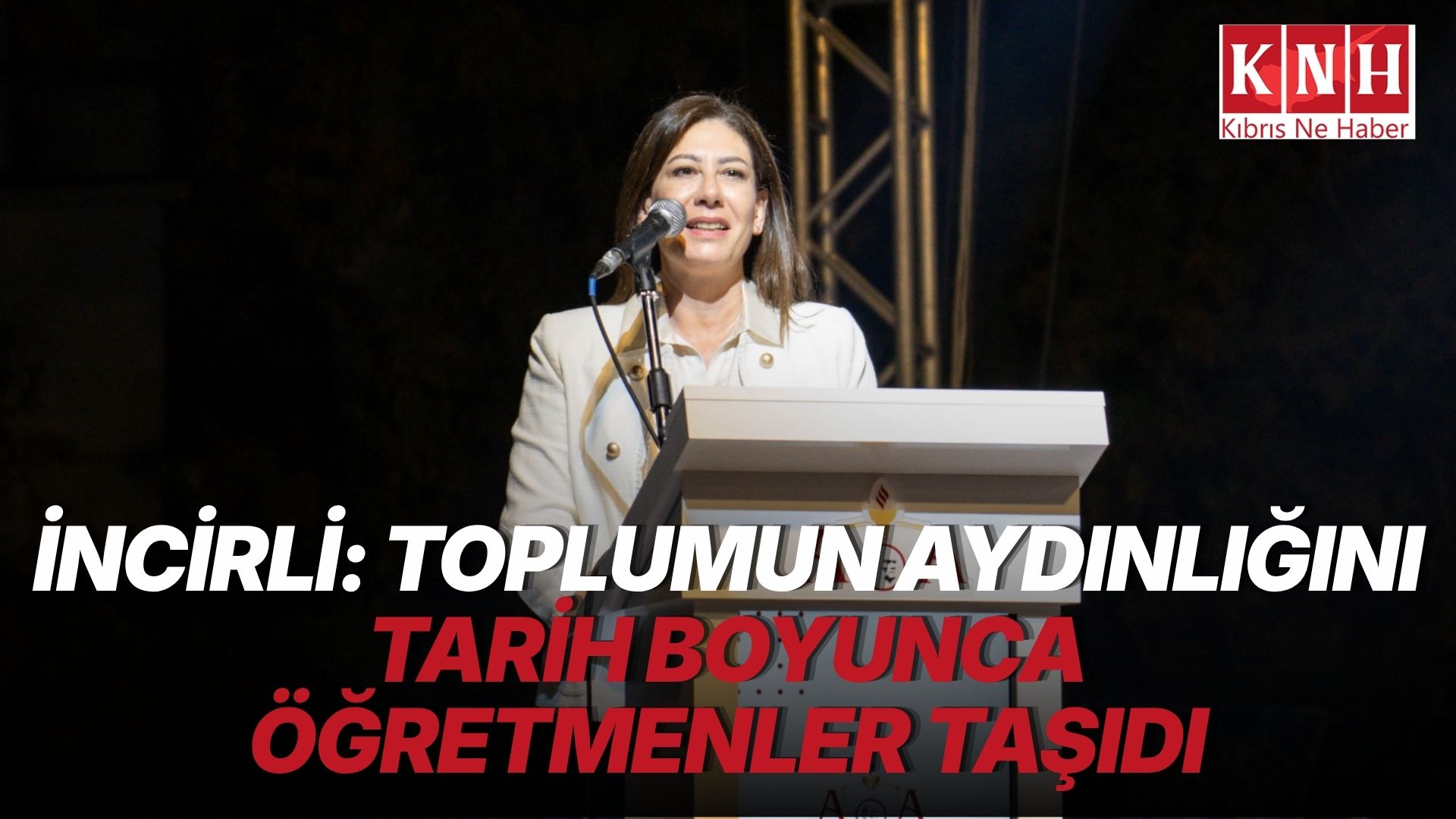 İncirli: Toplumun aydınlığını tarih boyunca öğretmenler taşıdı
