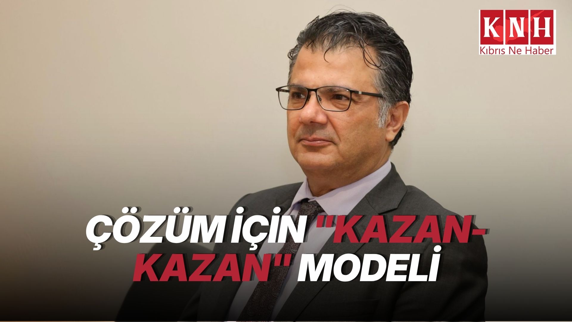 “Çözümün anahtarı kazan-kazan modelidir”