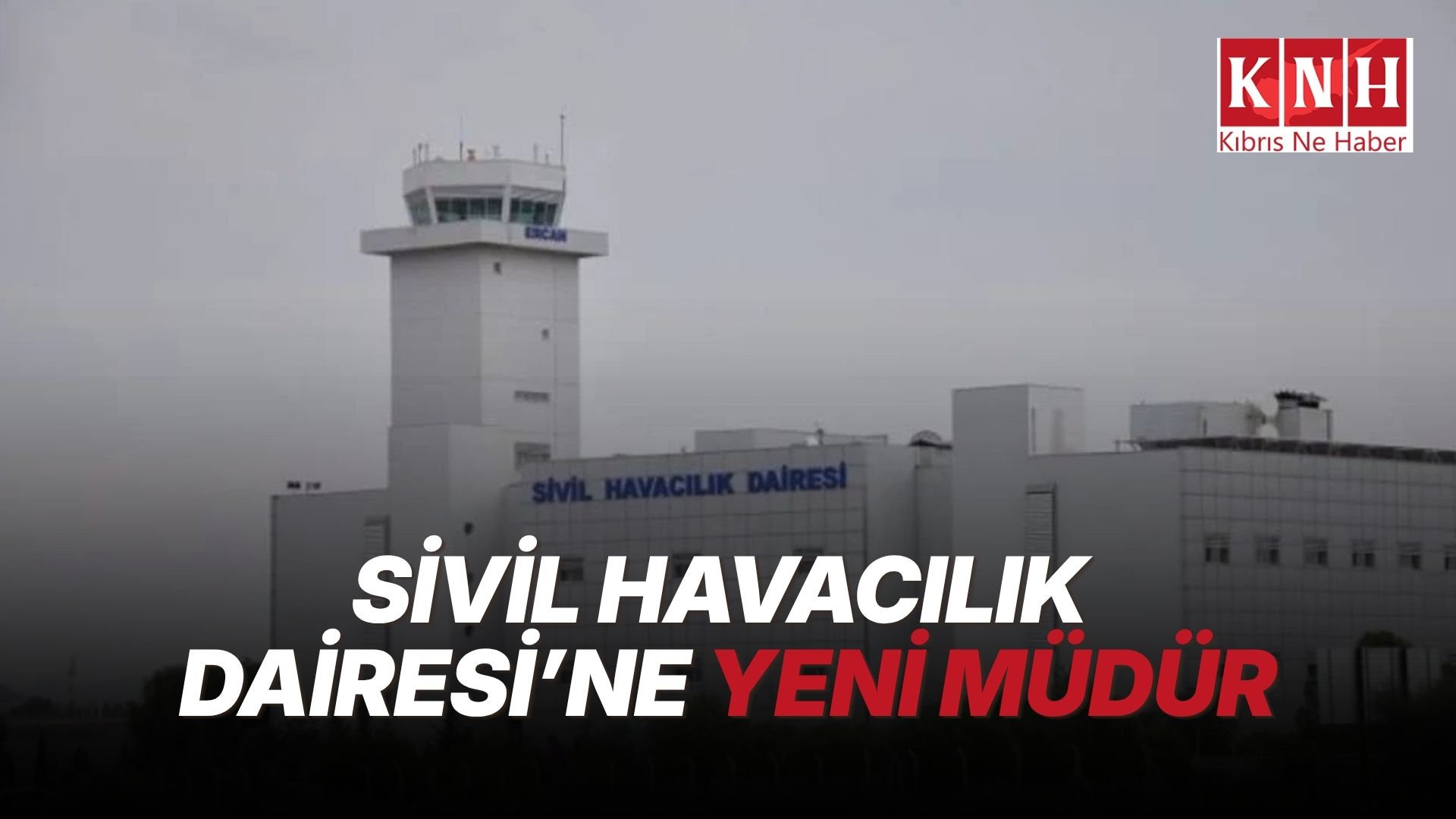Sivil Havacılık Dairesi Müdürlüğü’ne Hayran Bolkan atandı