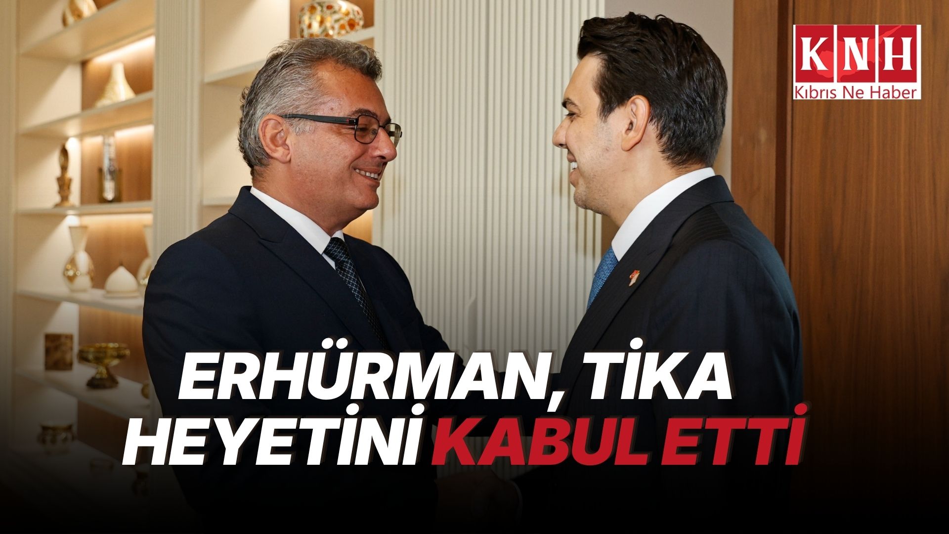 Cumhurbaşkanı Tufan Erhürman, TİKA Başkanı Abdullah Eren ve beraberindeki heyeti kabul etti