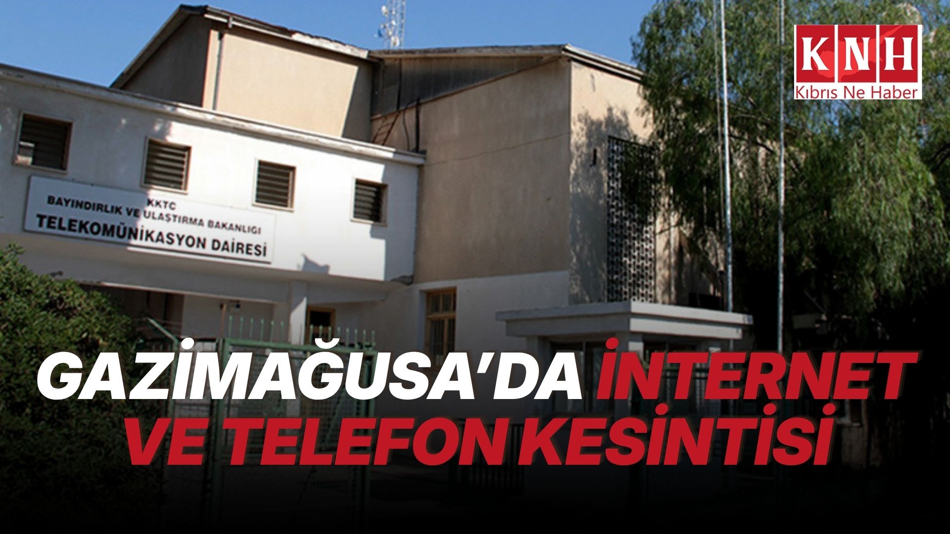 Gazimağusa’nın bazı bölgelerinde yarın telefon ve internet hizmetleri etkilenecek